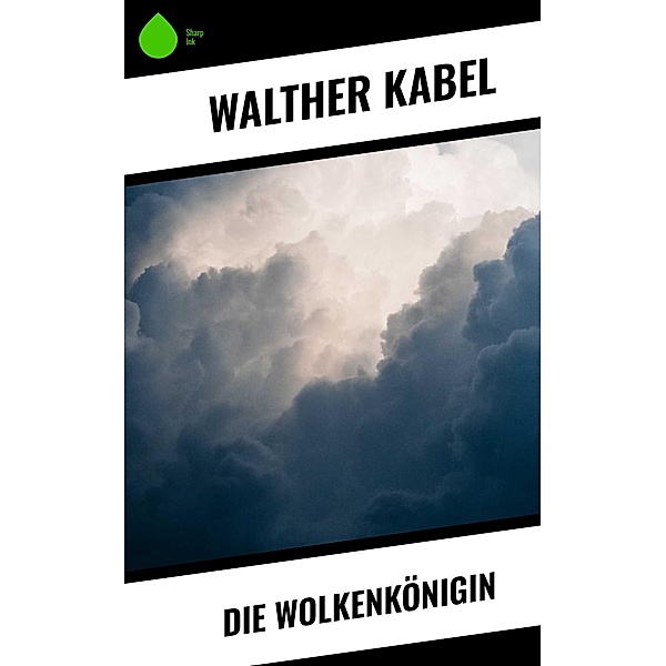 Die Wolkenkönigin, Walther Kabel