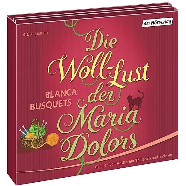 Die Woll-Lust der Maria Dolors, 4 Audio-CDs, Blanca Busquets