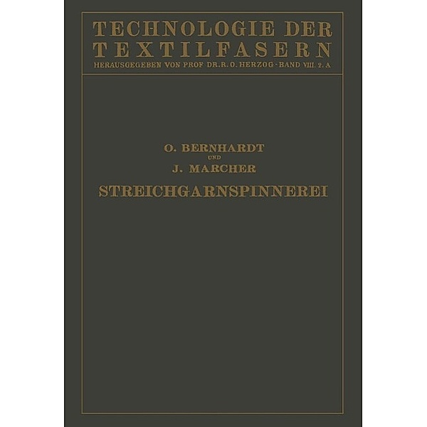 Die Wollspinnerei / Technologie der Textilfasern Bd.8, O. Bernhardt, J. Marcher