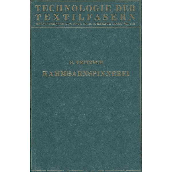 Die Wollspinnerei / Technologie der Textilfasern Bd.8, G. Fritsch