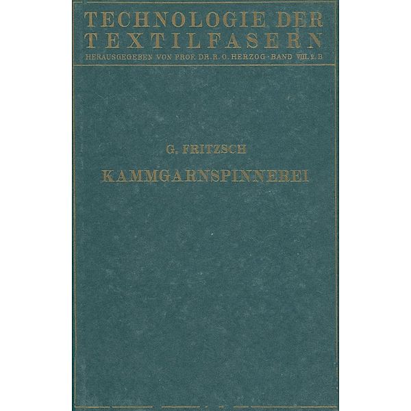 Die Wollspinnerei / Technologie der Textilfasern Bd.8, G. Fritsch