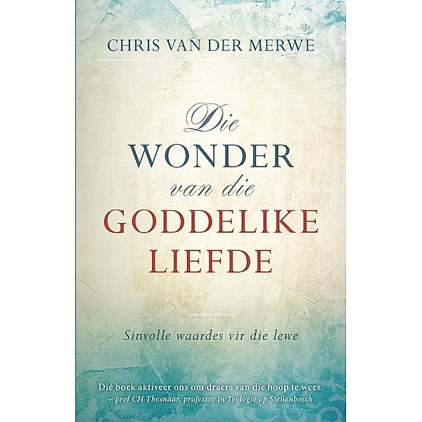 Die Wonder van die goddelike liefde, Chris Norden van der Merwe