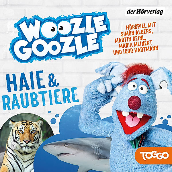 Die Woozle-Goozle-Hörspiele - 1 - Woozle Goozle - Haie & Raubtiere