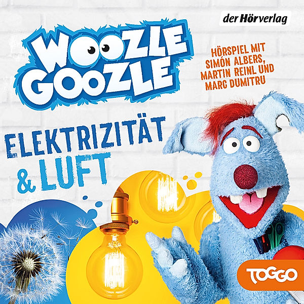 Die Woozle-Goozle-Hörspiele - 2 - Woozle Goozle - Luft & Elektrizität