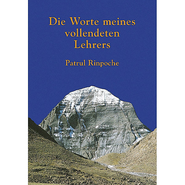 Die Worte meines vollendeten Lehrers, Patrul Rinpoche