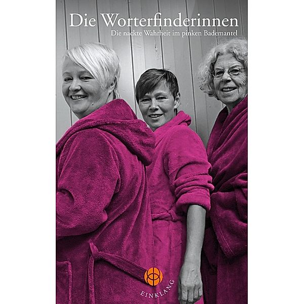 Die Worterfinderinnen, Ilka Luiken, Friesa Marie Mintken, Jeanne van Deest