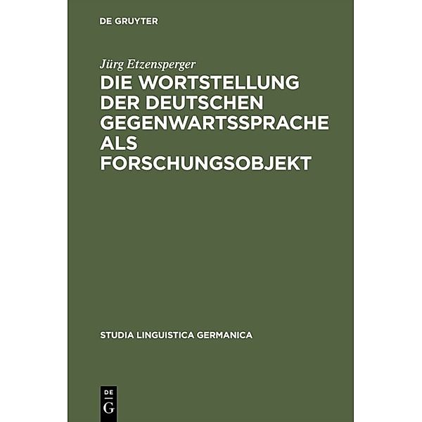 Die Wortstellung der deutschen Gegenwartssprache als Forschungsobjekt, Jürg Etzensperger