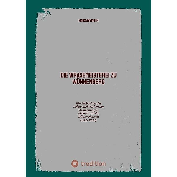 Die Wrasemeisterei zu Wünnenberg, Hans Assmuth