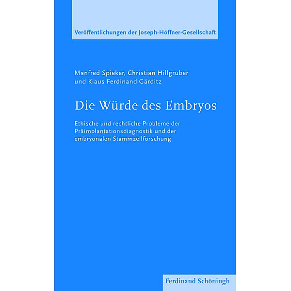 Die Würde des Embryos, Christian Hillgruber, Manfred Spieker, Klaus F. Gärditz