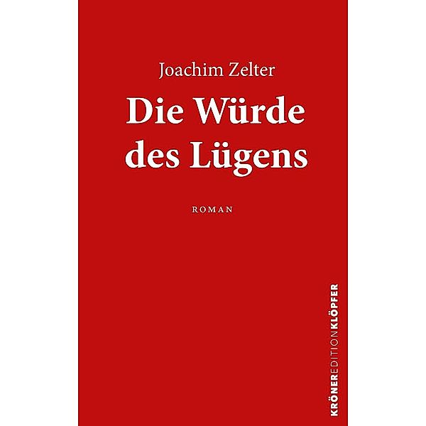 Die Würde des Lügens, Joachim Zelter