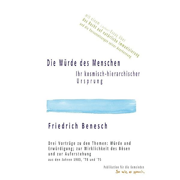 Die Würde des Menschen, ihr kosmisch-hierarchischer Ursprung, Friedrich Benesch