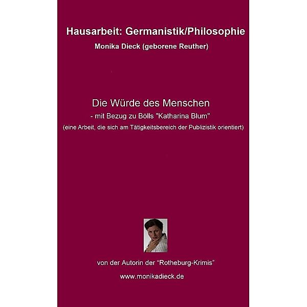 Die Würde des Menschen - mit Bezug zu Bölls 'Katharina Blum', Monika Dieck