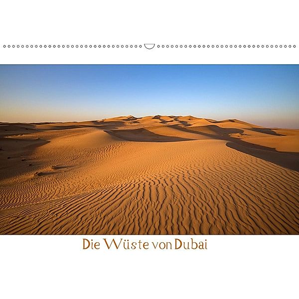 Die Wüste von Dubai (Wandkalender 2020 DIN A2 quer)