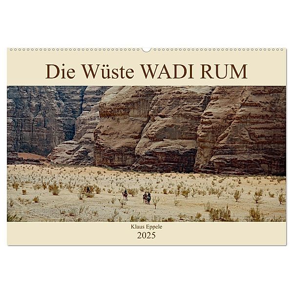 Die Wüste Wadi Rum (Wandkalender 2025 DIN A2 quer), CALVENDO Monatskalender, Calvendo, Klaus Eppele