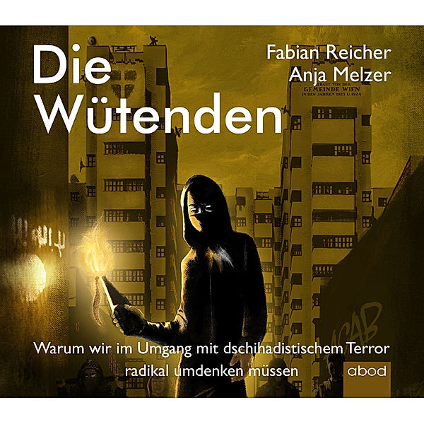 Die Wütenden,Audio-CD, Anja Melzer, Fabian Reicher