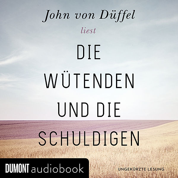 Die Wütenden und die Schuldigen, John von Düffel