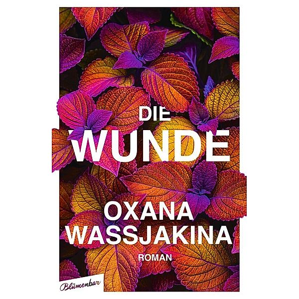 Die Wunde, Oxana Wassjakina