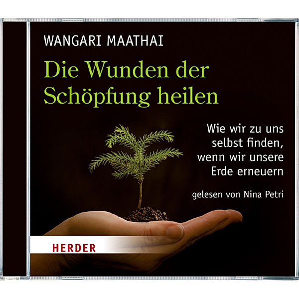 Die Wunden der Schöpfung heilen, 3 Audio-CDs, Wangari Maathai