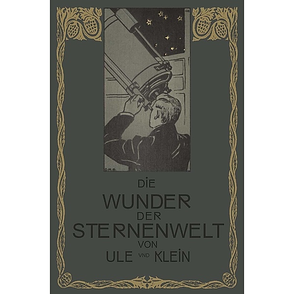 Die Wunder der Sternenwelt, Otto Ule, Hermann J. Klein