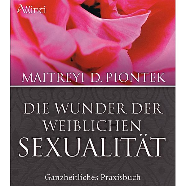 Die Wunder der weiblichen Sexualität, Maitreyi Piontek