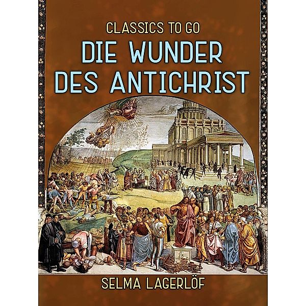 Die Wunder des Antichrist, Selma Lagerlöf