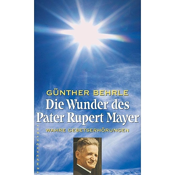 Die Wunder des Pater Rupert Mayer, Günther Behrle
