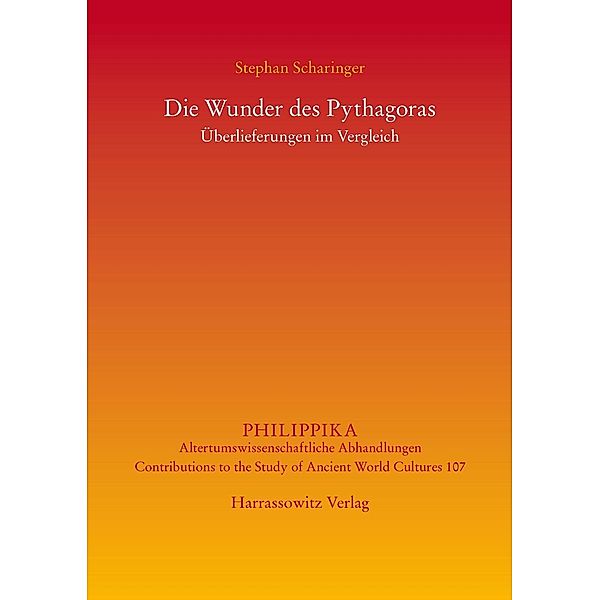Die Wunder des Pythagoras / Philippika Bd.107, Stephan Scharinger