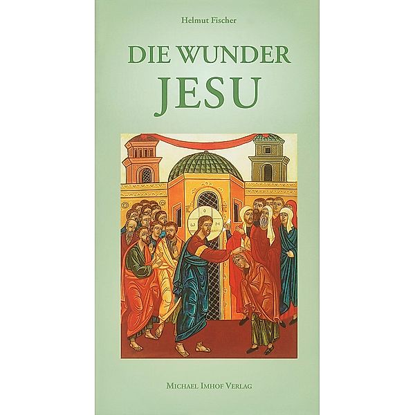 Die Wunder Jesu, Helmut Fischer
