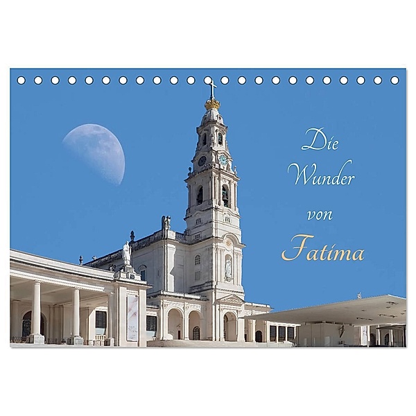 Die Wunder von Fatima (Tischkalender 2024 DIN A5 quer), CALVENDO Monatskalender, Marion Meyer @ Stimmungsbilder1