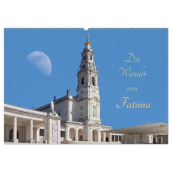 Die Wunder von Fatima (Wandkalender 2024 DIN A2 quer), CALVENDO Monatskalender, Marion Meyer @ Stimmungsbilder1