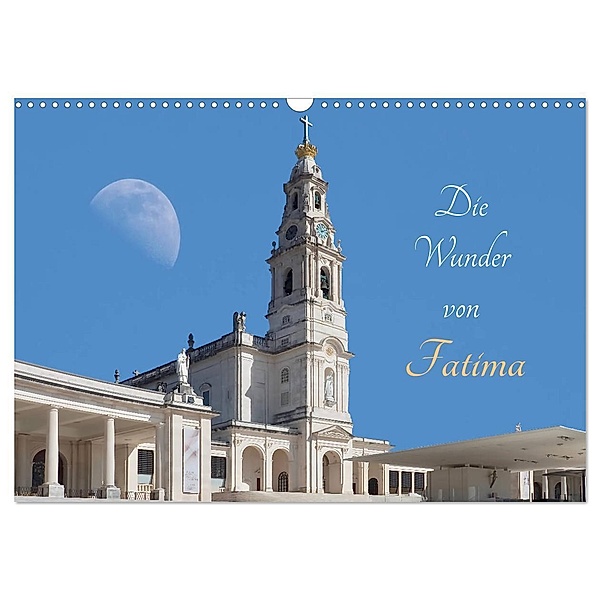 Die Wunder von Fatima (Wandkalender 2024 DIN A3 quer), CALVENDO Monatskalender, Marion Meyer @ Stimmungsbilder1