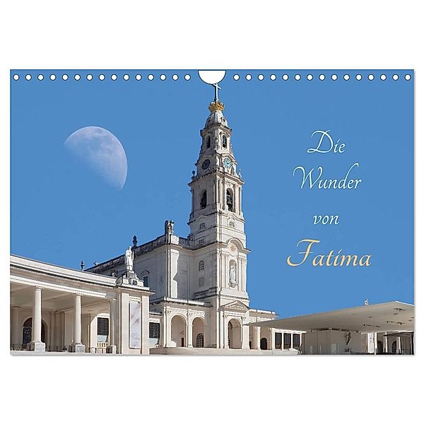 Die Wunder von Fatima (Wandkalender 2024 DIN A4 quer), CALVENDO Monatskalender, Marion Meyer @ Stimmungsbilder1