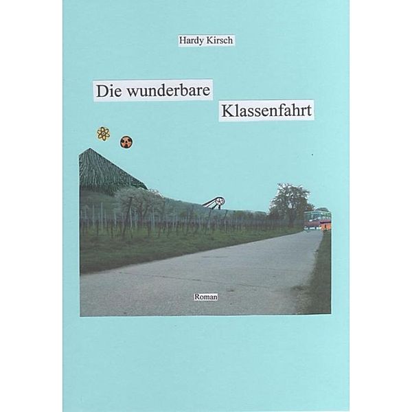 Die wunderbare Klassenfahrt, Hardy Kirsch