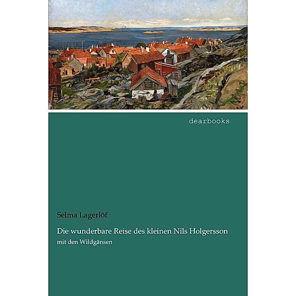 Die wunderbare Reise des kleinen Nils Holgersson, Selma Lagerlöf