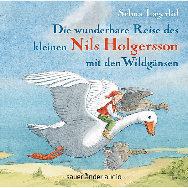 Die wunderbare Reise des kleinen Nils Holgersson mit den Wildgänsen, 2 Audio-CDs, Selma Lagerlöf
