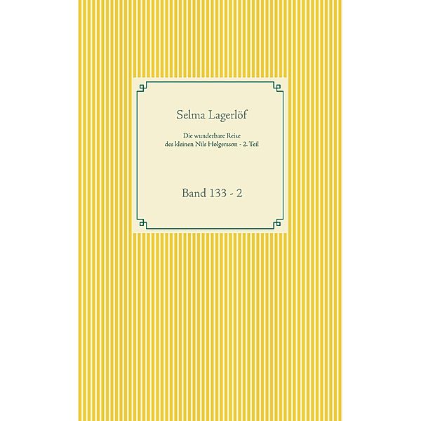 Die wunderbare Reise des kleinen Nils Holgersson mit den Wildgänsen - 2. Teil, Selma Lagerlöf