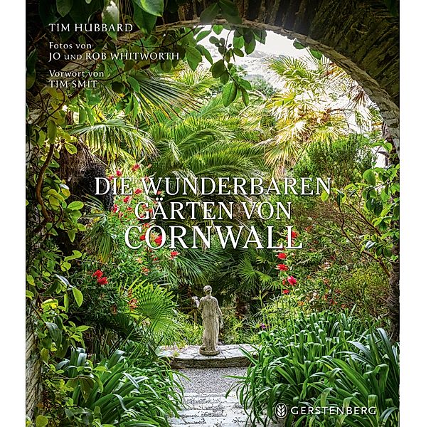 Die wunderbaren Gärten von Cornwall, Tim Hubbard