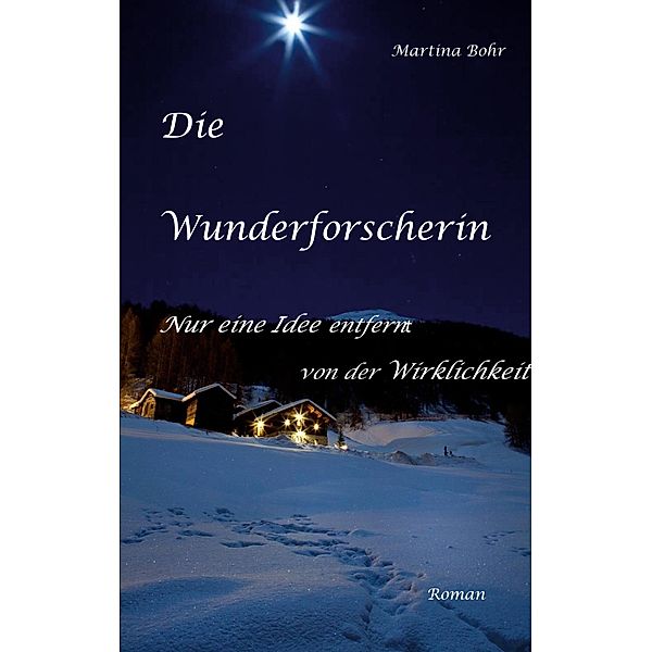 Die Wunderforscherin, Martina Bohr