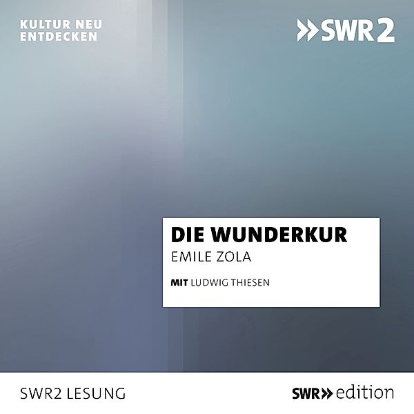 Die Wunderkur, Emile Zola