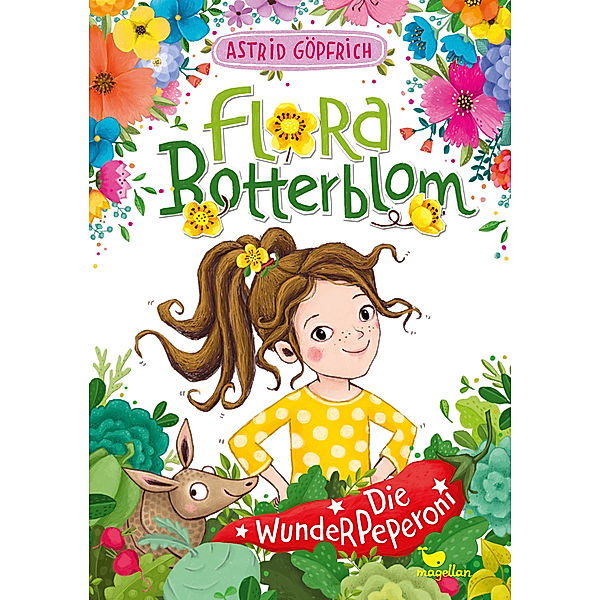 Die Wunderpeperoni / Flora Botterblom Bd.1, Astrid Göpfrich