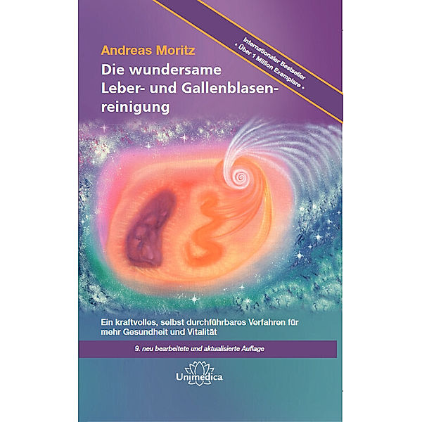 Die wundersame Leber- und Gallenblasenreinigung, Andreas Moritz