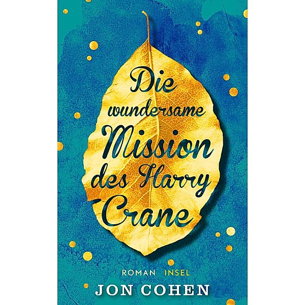 Die wundersame Mission des Harry Crane / Insel-Taschenbücher Bd.4662, Jon Cohen