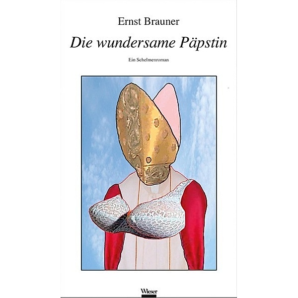 Die wundersame Päpstin, Ernst Brauner