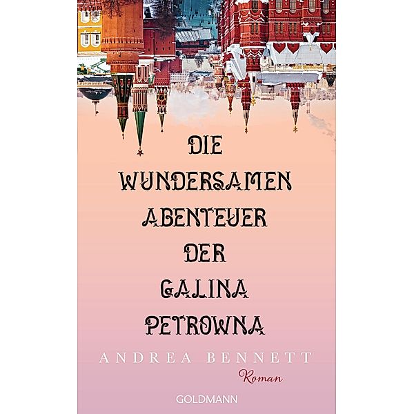Die wundersamen Abenteuer der Galina Petrowna, Andrea Bennett
