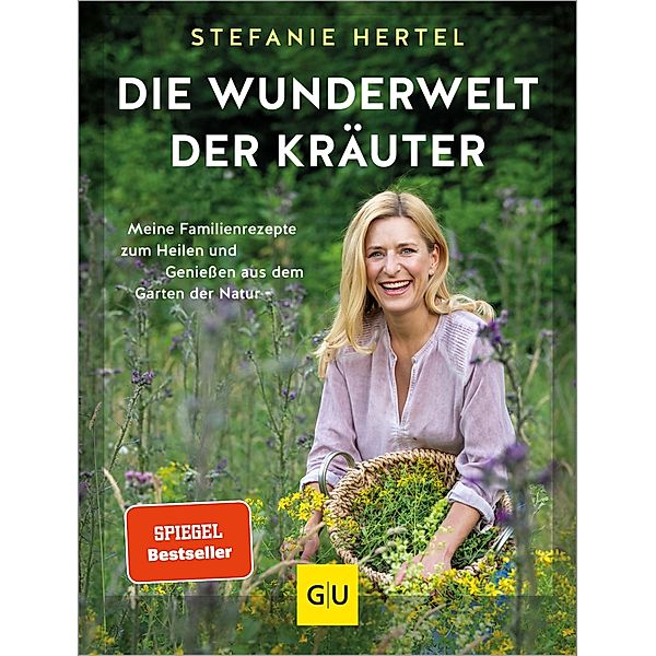 Die Wunderwelt der Kräuter, Stefanie Hertel