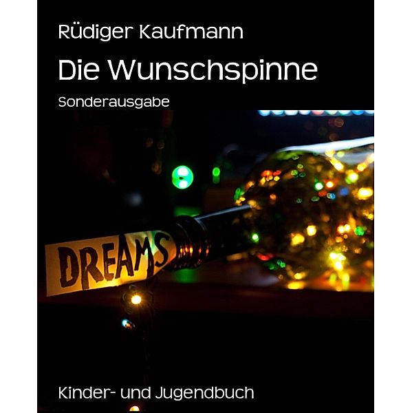 Die Wunschspinne, Rüdiger Kaufmann