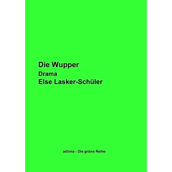 Die Wupper, Else Lasker-Schüler
