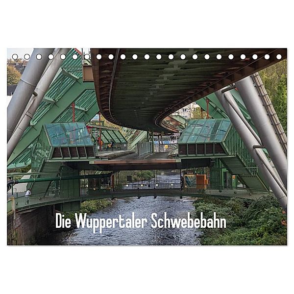 Die Wuppertaler Schwebebahn (Tischkalender 2024 DIN A5 quer), CALVENDO Monatskalender, © Skao-Fotografie / Marco Odasso