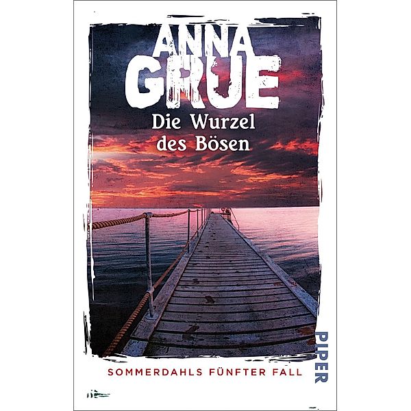 Die Wurzel des Bösen / Dan Sommerdahl Bd.5, Anna Grue