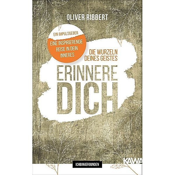 Die Wurzeln deines Geistes, Oliver Ribbert